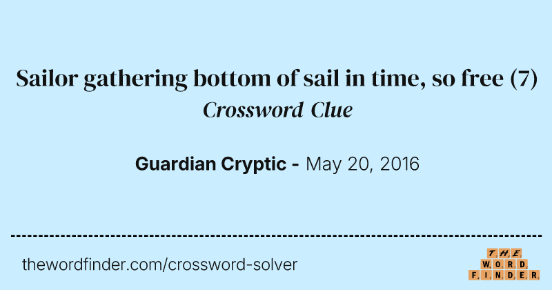 Sailor gathering bottom of sail in time, so free crossword clue image