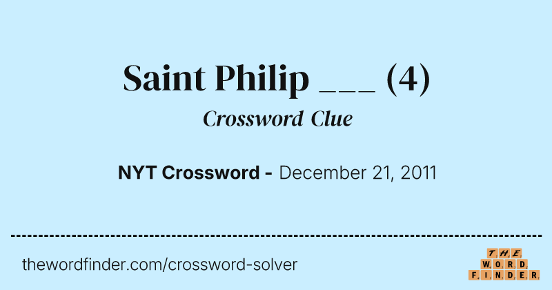 Saint Philip ___ crossword clue image