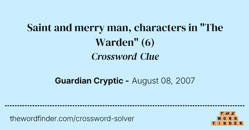 Saint and merry man, characters in "The Warden" crossword clue image