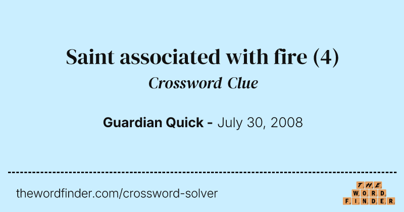 Saint associated with fire crossword clue image