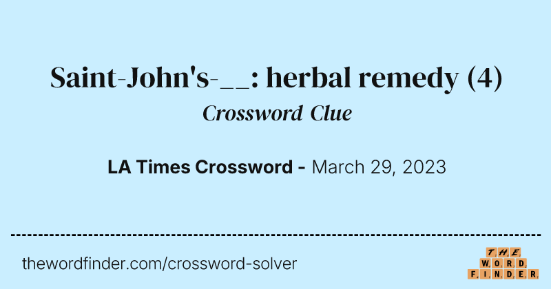 Saint-John's-__: herbal remedy crossword clue image