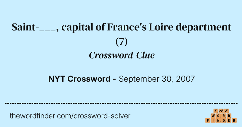 Saint-___, capital of France's Loire department crossword clue image