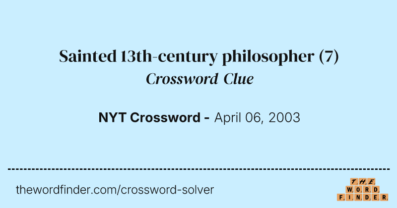 Sainted 13th-century philosopher crossword clue image