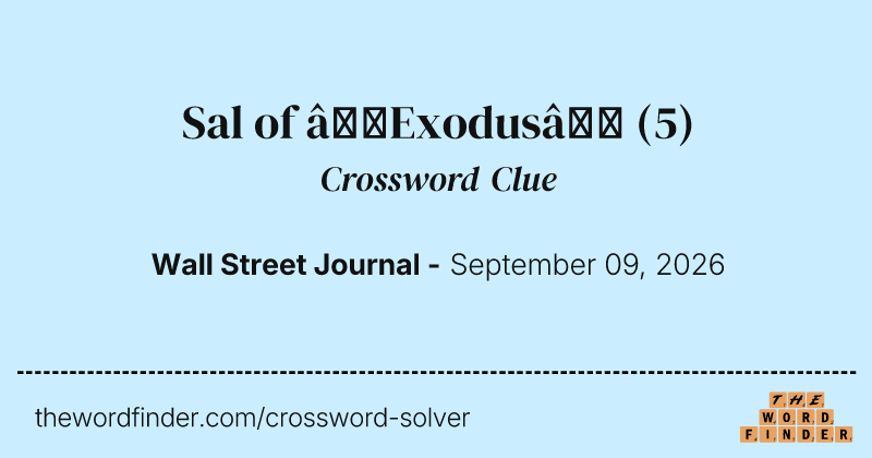 Sal of “Exodus” crossword clue image