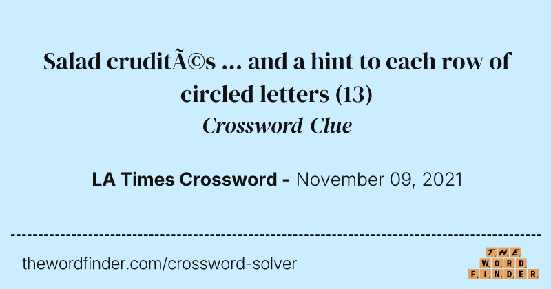 Salad crudités ... and a hint to each row of circled letters crossword clue image