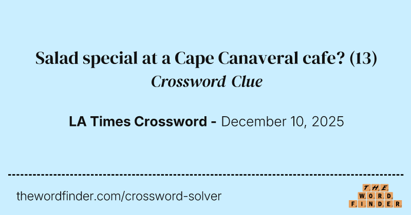 Salad special at a Cape Canaveral cafe? crossword clue image