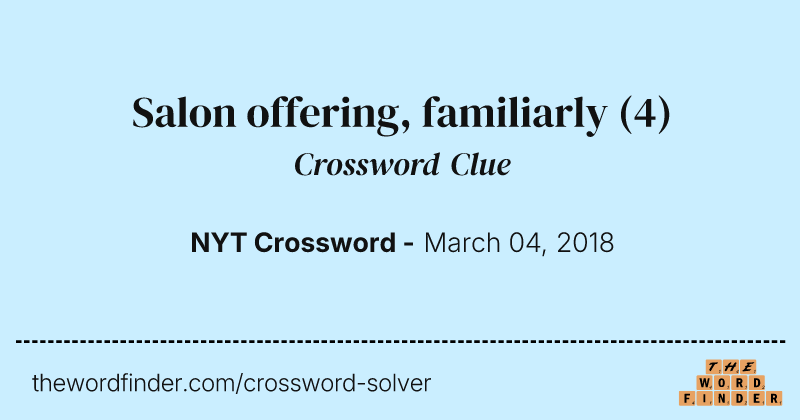 Salon offering, familiarly crossword clue image