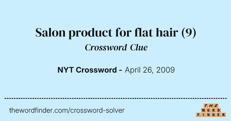 Salon product for flat hair crossword clue image