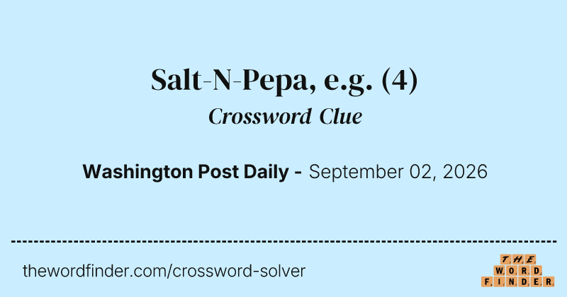Salt-N-Pepa, e.g. crossword clue image