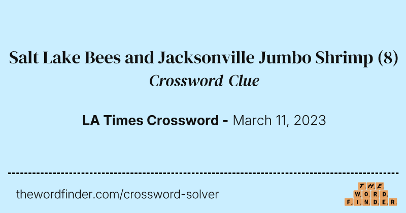 Salt Lake Bees and Jacksonville Jumbo Shrimp crossword clue image