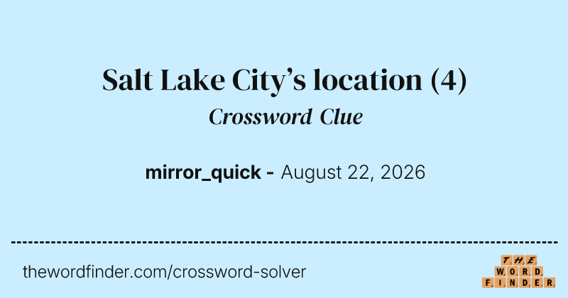 Salt Lake City’s location crossword clue image