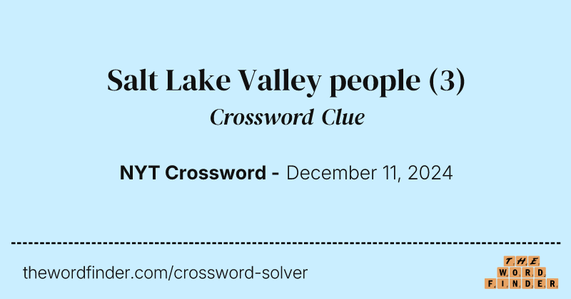 Salt Lake Valley people crossword clue image