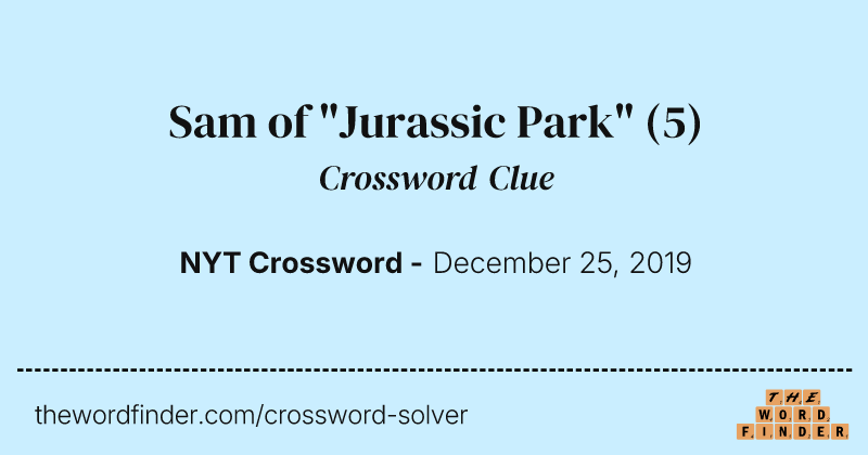 Sam of "Jurassic Park" crossword clue image