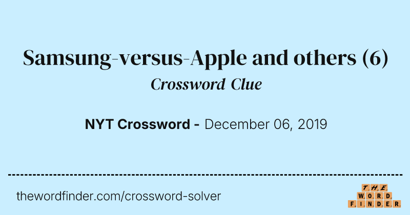 Samsung-versus-Apple and others crossword clue image