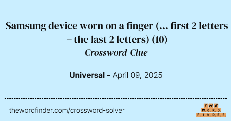 Samsung device worn on a finger (... first 2 letters + the last 2 letters) crossword clue image