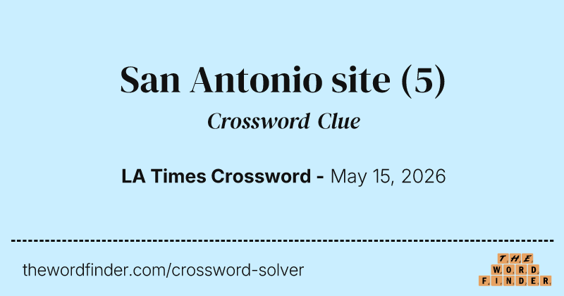 San Antonio site crossword clue image