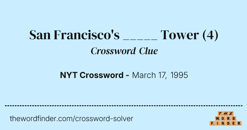 San Francisco's _____ Tower crossword clue image