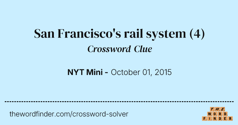 San Francisco's rail system crossword clue image