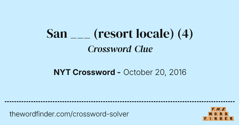 San ___ (resort locale) crossword clue image