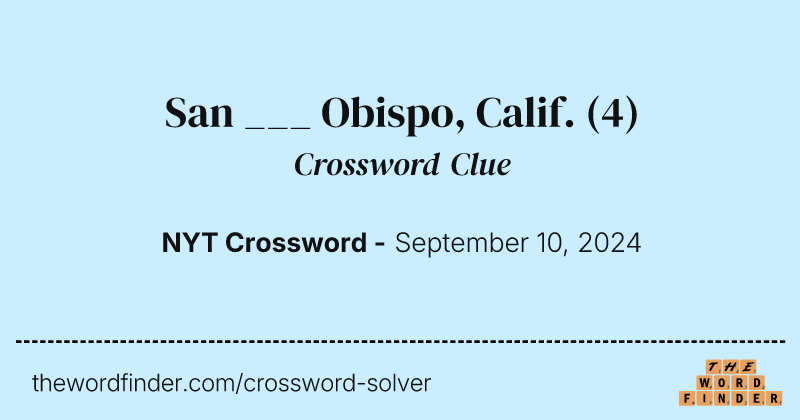 San ___ Obispo, Calif. crossword clue image