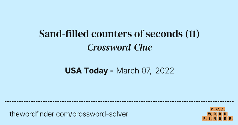 Sand-filled counters of seconds crossword clue image