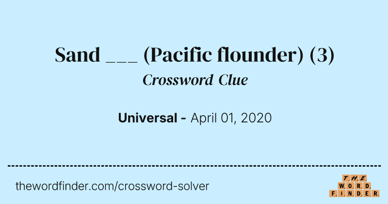 Sand ___ (Pacific flounder) crossword clue image
