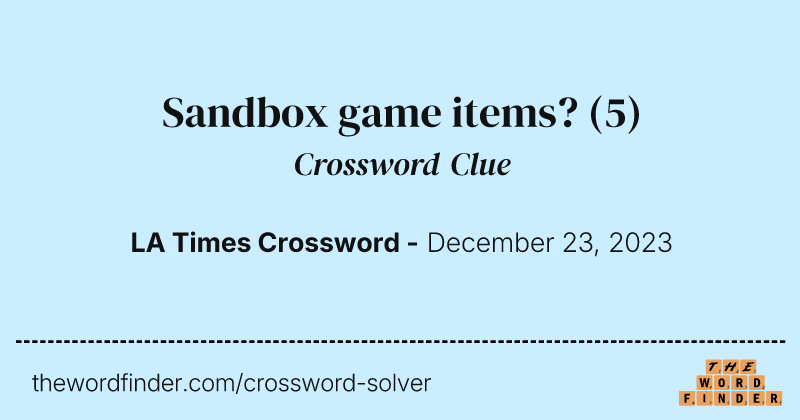 Sandbox game items? crossword clue image