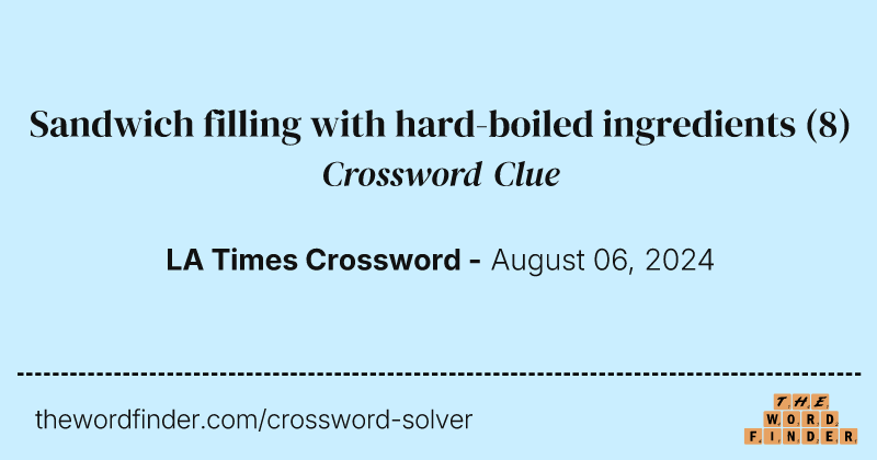 Sandwich filling with hard-boiled ingredients crossword clue image