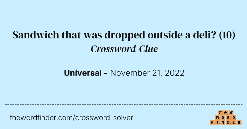 Sandwich that was dropped outside a deli? crossword clue image
