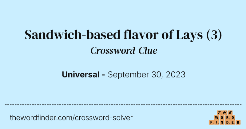 Sandwich-based flavor of Lays crossword clue image