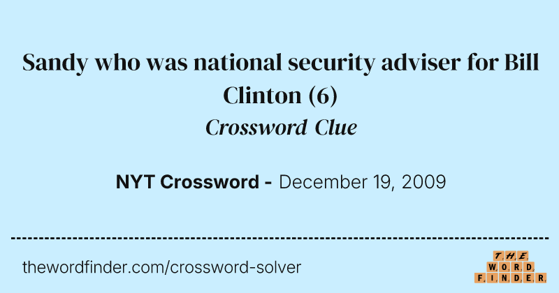Sandy who was national security adviser for Bill Clinton crossword clue image