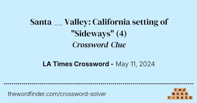 Santa __ Valley: California setting of "Sideways" crossword clue image