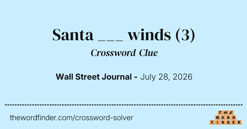 Santa ___ winds crossword clue image