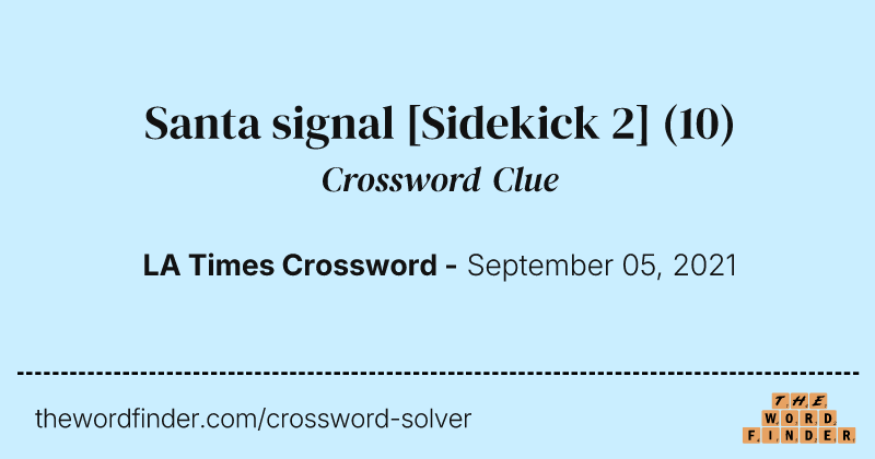 Santa signal [Sidekick 2] crossword clue image