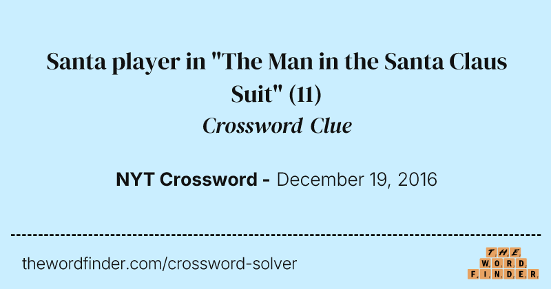Santa player in "The Man in the Santa Claus Suit" crossword clue image