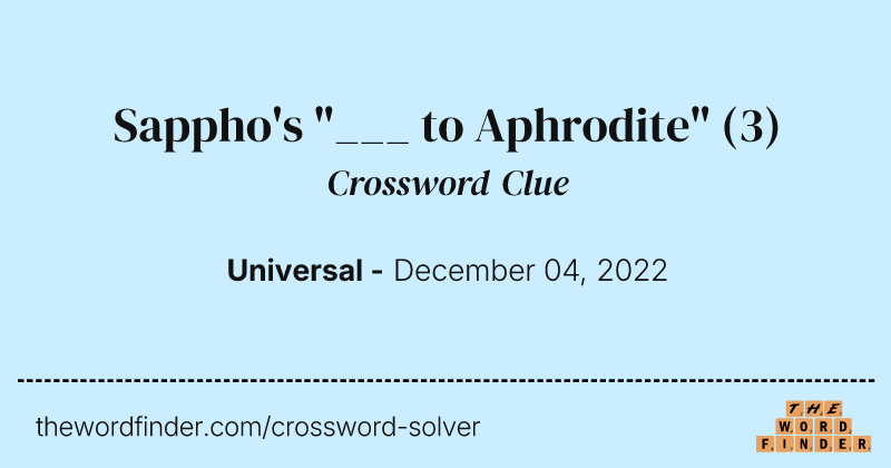 Sappho's "___ to Aphrodite" crossword clue image