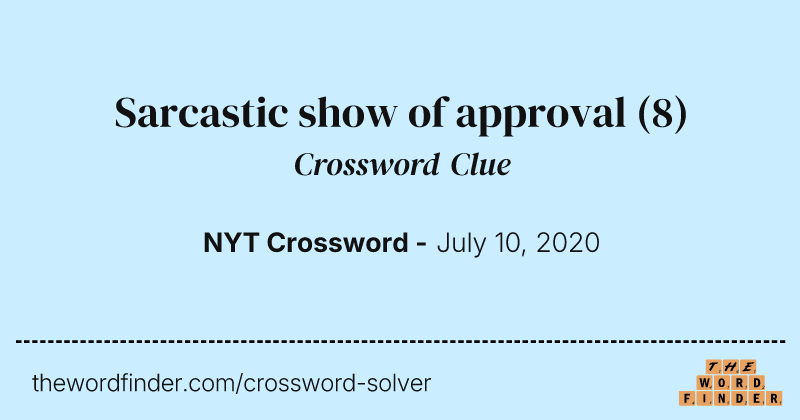 Sarcastic show of approval crossword clue image
