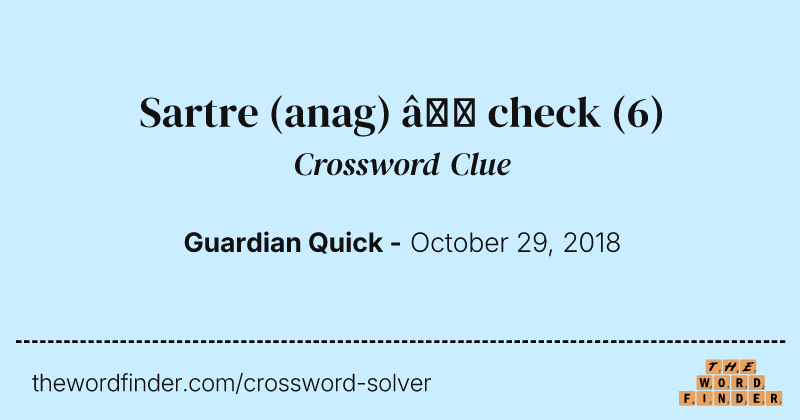 Sartre (anag) — check crossword clue image