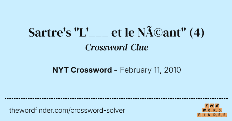 Sartre's "L'___ et le Néant" crossword clue image