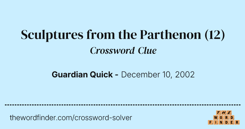 Sculptures from the Parthenon crossword clue image