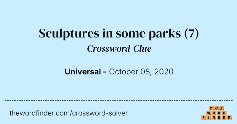 Sculptures in some parks crossword clue image