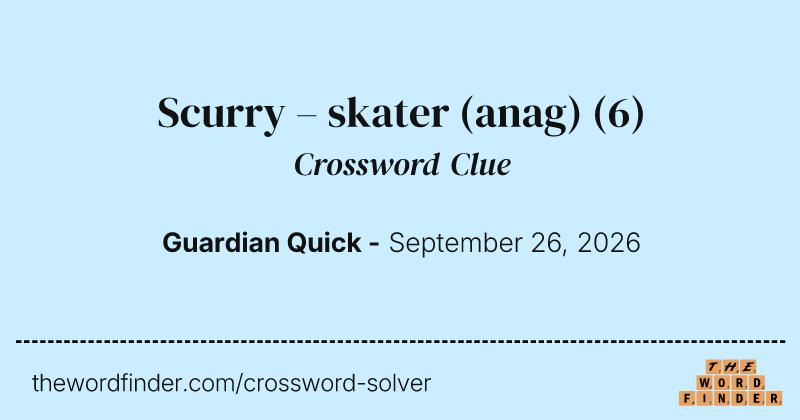 Scurry – skater (anag) crossword clue image