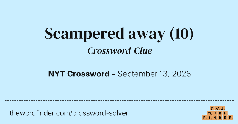 Scampered away crossword clue image