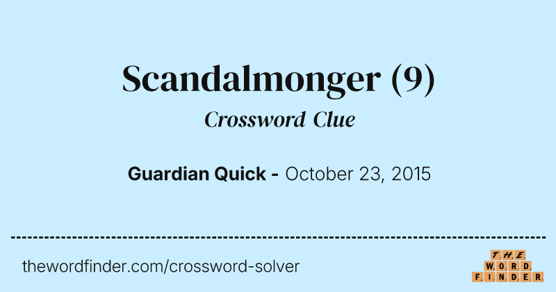 Scandalmonger crossword clue image