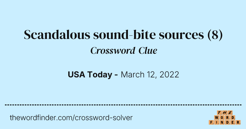 Scandalous sound-bite sources crossword clue image