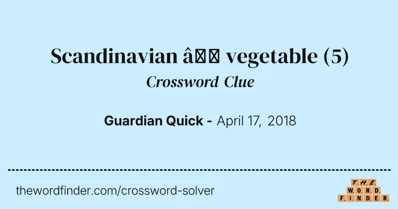 Scandinavian — vegetable crossword clue image
