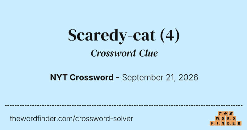 Scaredy-cat crossword clue image