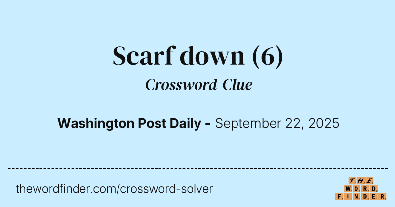 Scarf down crossword clue image