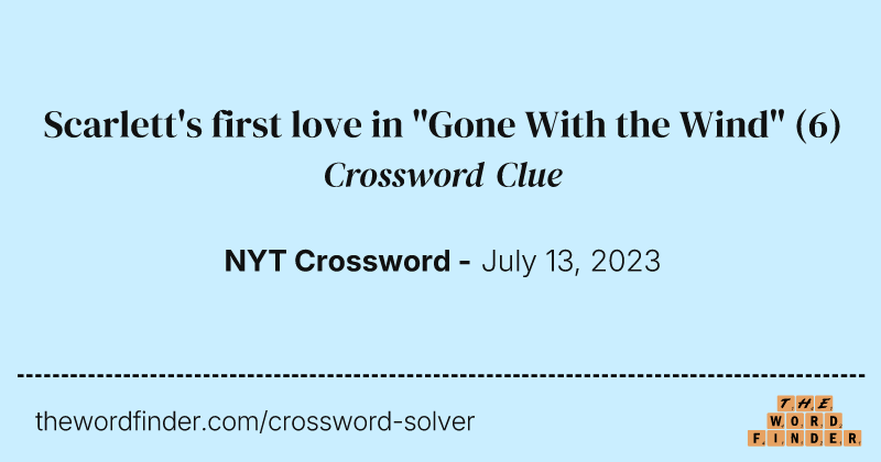 Scarlett's first love in "Gone With the Wind" crossword clue image