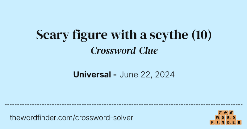 Scary figure with a scythe crossword clue image